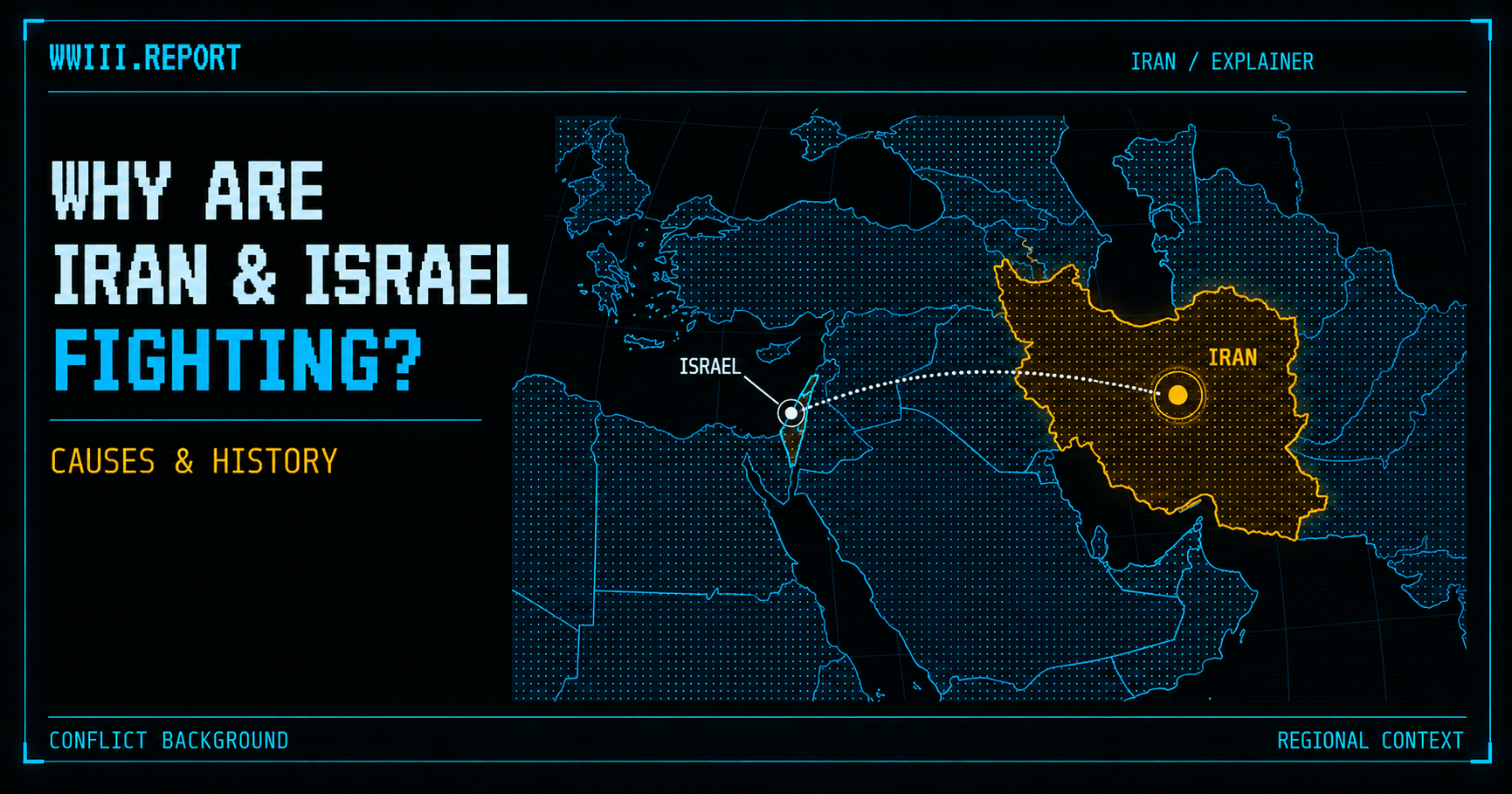 Why are Iran and Israel fighting?